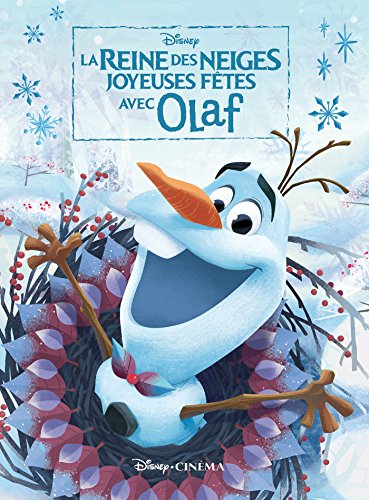 LA REINE DES NEIGES - Disney Cinéma - Joyeuses fêtes avec Olaf