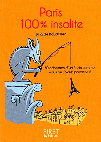 Petit Livre de - Paris 100 % insolite