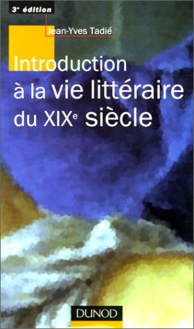 Introduction à la vie littéraire du XIXe siècle