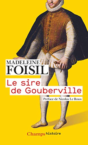 Le sire de Gouberville : Un gentilhomme normand au XVIe siècle