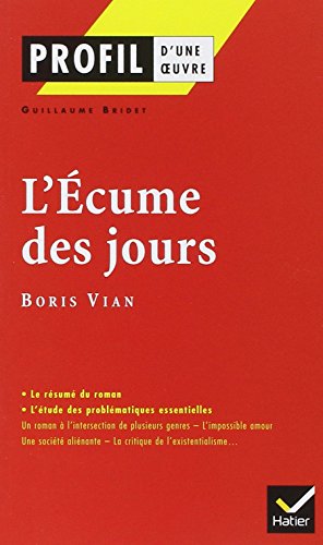 Profil d'une oeuvre : L'écume des jours, Boris Vian