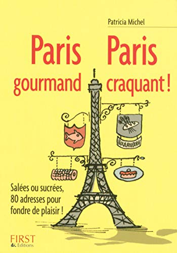 Petit livre de - Paris gourmand, Paris craquant !