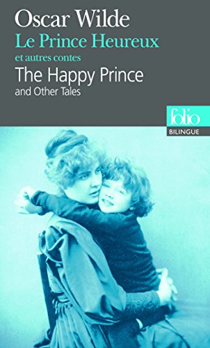Le Prince Heureux et autres contes/The Happy Prince and Other Tales