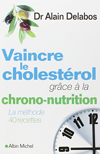 Vaincre le cholestérol grâce à la Chrono-nutrition