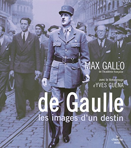 De Gaulle, les images d'un destin