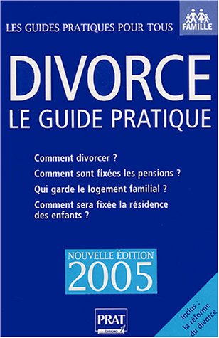 Divorce : Le guide pratique