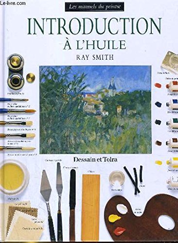 Introduction à l'huile (Les manuels du peintre)