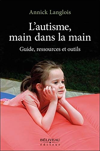 L'autisme, main dans la main - Guide, ressources et outils
