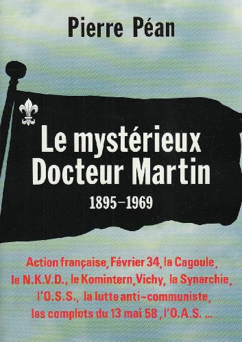 Le Mystérieux Docteur Martin. 1895-1969