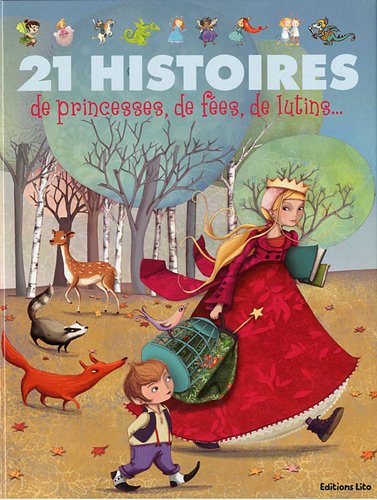 21 histoires de princesses, de fees, de lutins - Dès 3 ans ( périmé )