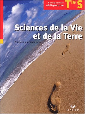 Sciences de la Vie et de la Terre Tle S : Enseignement obligatoire