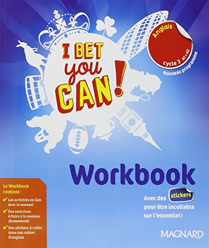 Anglais 6e cycle 3 A1-A2 I bet you can! : Workbook