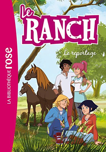 Le Ranch 10 - Le reportage