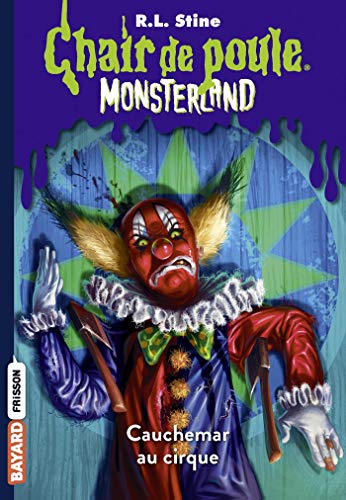 Monsterland, Tome 07: Cauchemar à Clown Palace