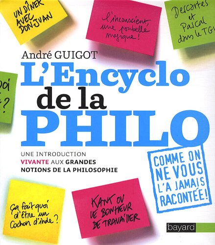 L'Encyclo de la philo : Une introduction vivante aux grandes notions de la philosophie