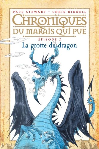 Chroniques du marais qui pue: T.2 : La Grotte du dragon