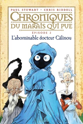 L'abominable docteur câlinou: T.3 : L'abominable Docteur Câlinou