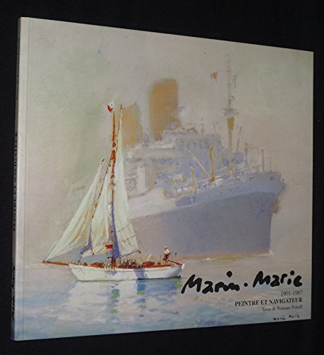 Marin-Marie, 1901-1987, peintre et navigateur