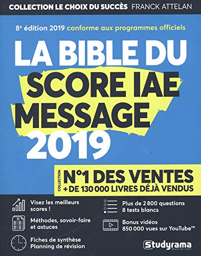 La Bible du SCORE IAE MESSAGE - 8e édition 2019 - Plus de 2 800 questions - 8 Tests blancs - Vidéos
