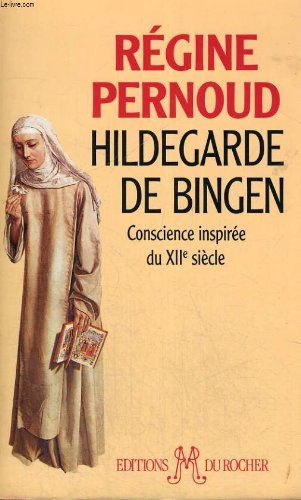 HILDEGARDE DE BINGEN CONSCIENCE INSPIREE DU XII S