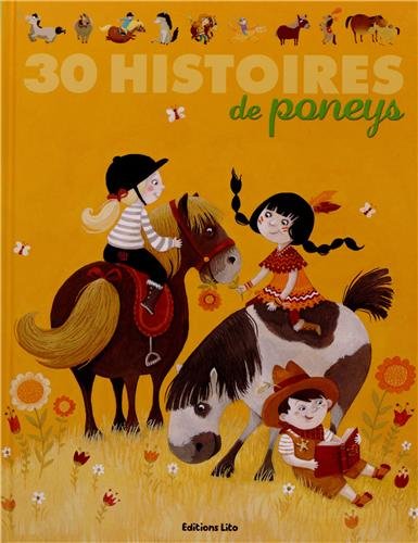 J'Aime les Histories : 30 Histoires de Poneys - De 4 à 6 ans