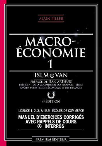 Macroéconomie 1 - modèle ISLM + VAN - manuel d'exercices corrigés avec rappels de cours + interros