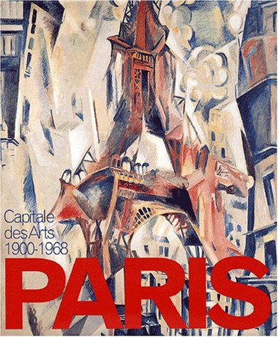paris capitale des arts 1900-1968