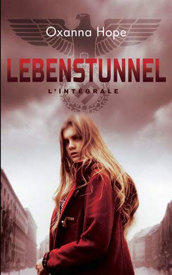 Lebenstunnel L'intégrale