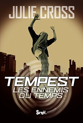 Les ennemis du temps. Tempest tome 1