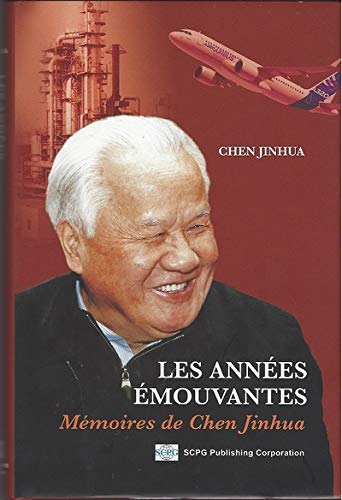 Les années émouvantes : Mémoires de Chen Jinhua