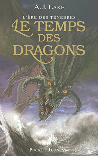 L'Ère des Ténèbres T.1 - Le Temps des Dragons