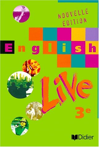 English Live : Anglais, 3ème (livre de l'élève)