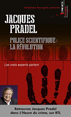 Police scientifique: la révolution. Les vrais experts parlent