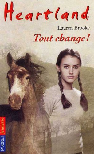 Heartland, tome 14 : Tout change !