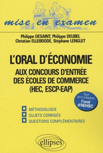 L'Oral D'Economie Aux Concours D'Entree Des Ecoles De Commerce Hec Escp Eap Methodologie