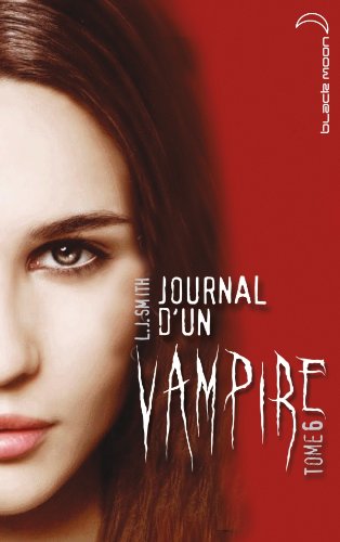 Journal d'un vampire - Tome 6 - Dévoreur