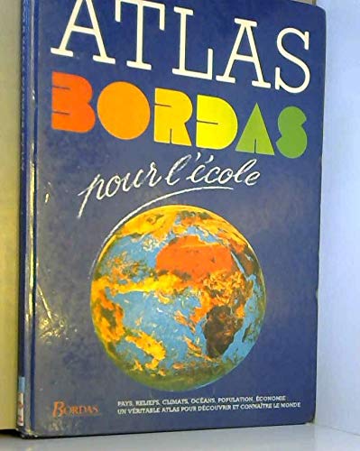 ATLAS BORD.P/L'ECOLE (Ancienne Edition)