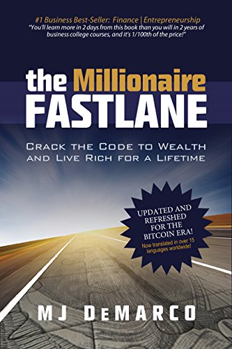 The Millionaire Fastlane: Crack the Code to Wealth and Life Rich for a Lifetime!