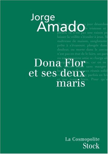 Dona Flor et ses deux maris : (Histoire morale, histoire d'amour)