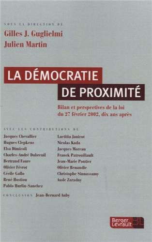La démocratie de proximité : Bilan et perspectives de la loi du 27 février 2002, dix ans après