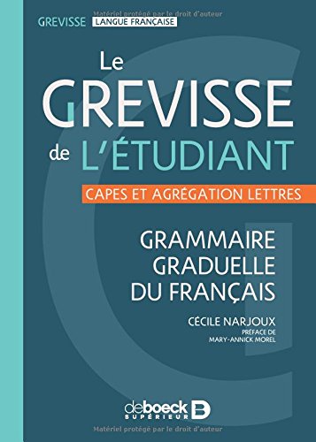 Le grevisse de l'étudiant : Grammaire graduelle du français