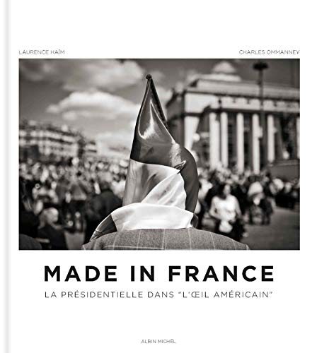 Made in France: La présidentielle dans 