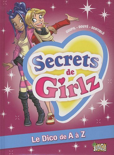 Secrets de Girlz : Le Dico de A à Z