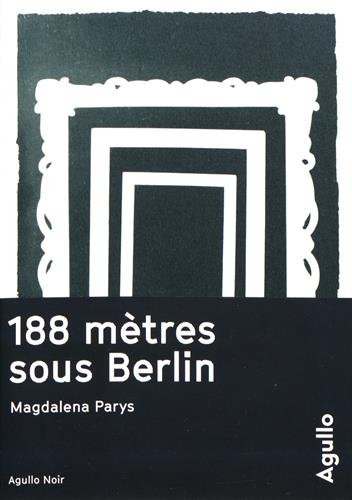 188 mètres sous Berlin