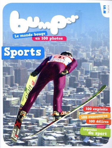 Bumper, Le monde bouge en 100 photos., N° 01 : Sports