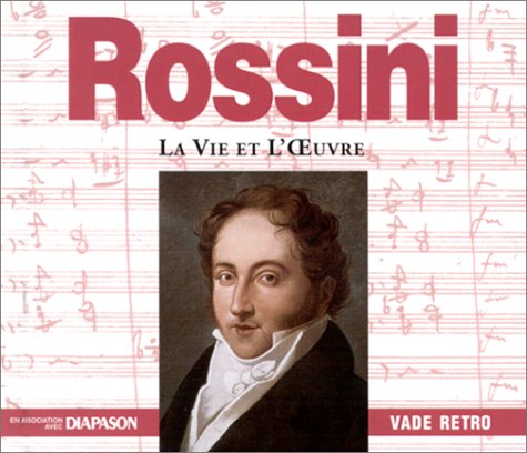 Rossini : La Vie et l'Oeuvre (1 livre + 1 CD audio)