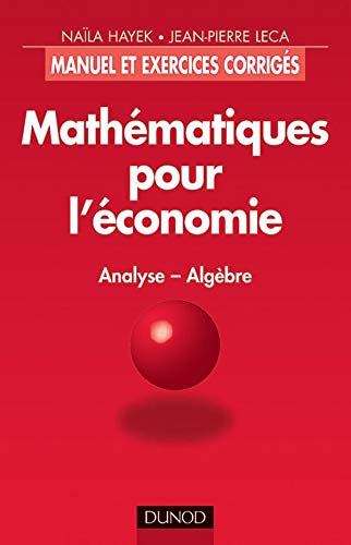 Mathématiques pour l'économie : Analyse-Algèbre