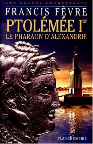Ptolemee premier 1 er Le pharaon d alexandrie