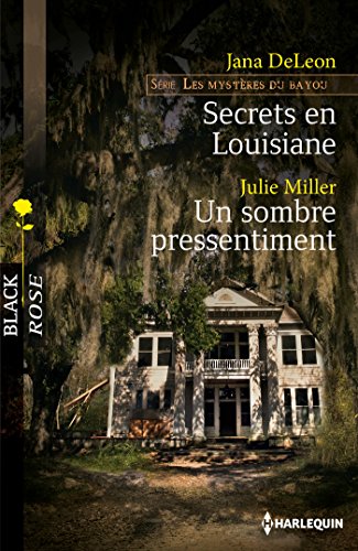 Secrets en Louisiane - Un sombre pressentiment
