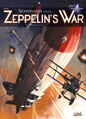 Wunderwaffen présente Zeppelin's war T01: Les Raiders de la nuit